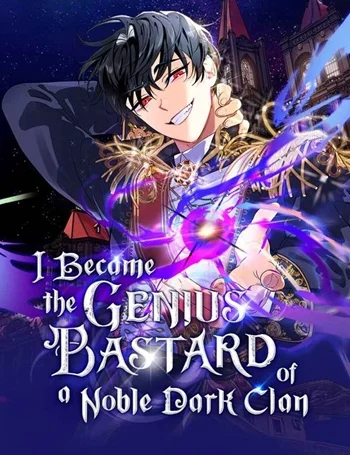 I Became the Genius Bastard of a Noble Dark Clan